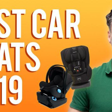 BEST CAR SEATS of 2019: Infant &amp; Convertible