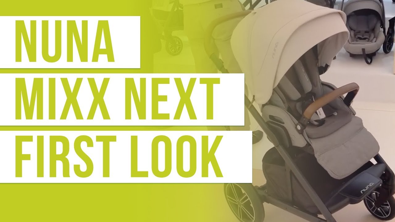 Nuna MIXX NEXT 2020 | First Look | Nuna Mixx Next 2020 Review