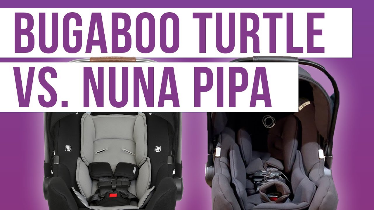 Bugaboo Turtle vs Nuna PIPA | Infant Car Seat Comparison