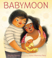 Babymoon by Hayley Barrett + Juana Martinez-Neal