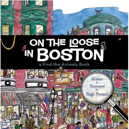 On The Loose In Boston - A Find-the-Animals Book